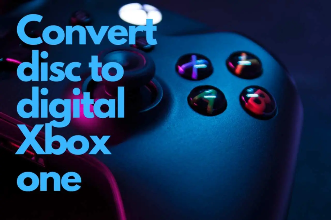 How To Convert Disc To Digital Xbox One