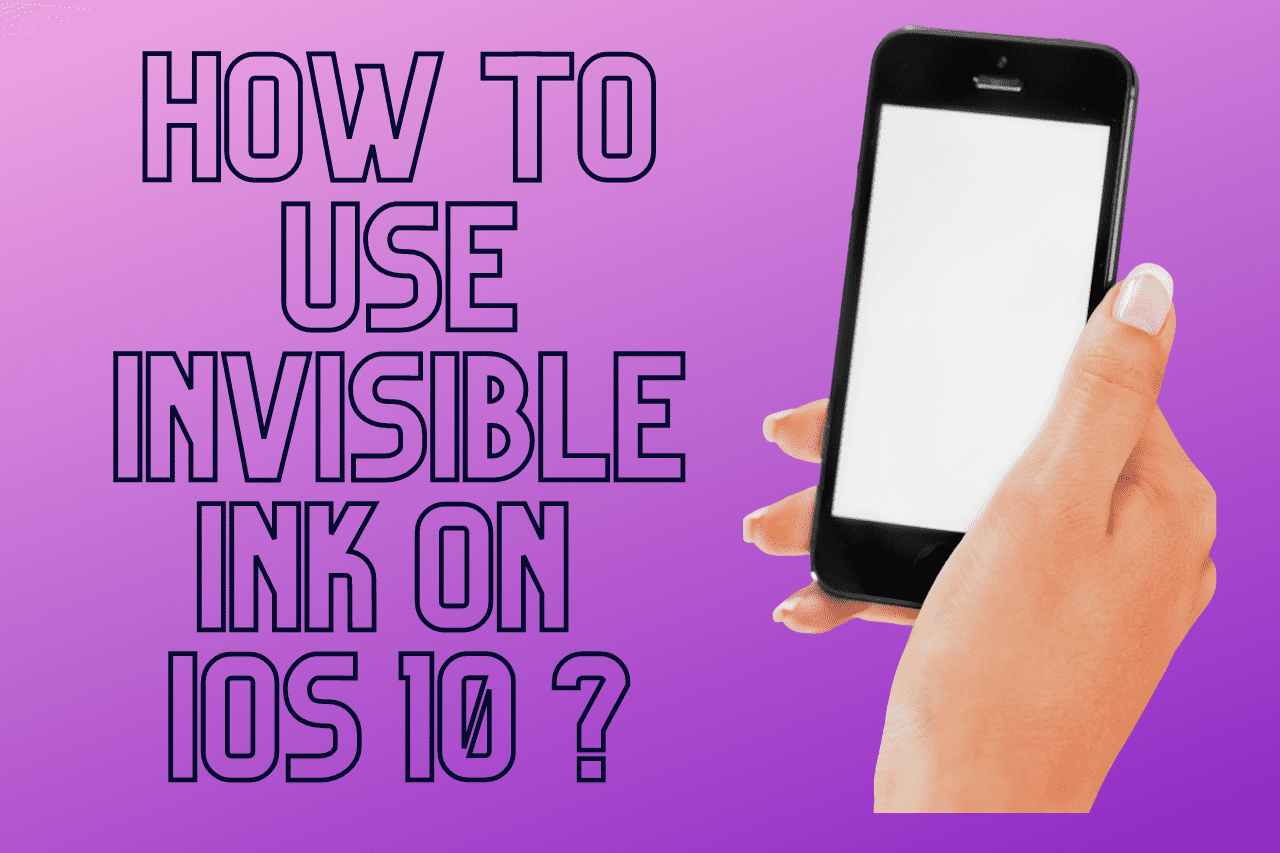 how to use invisible ink on ios 10